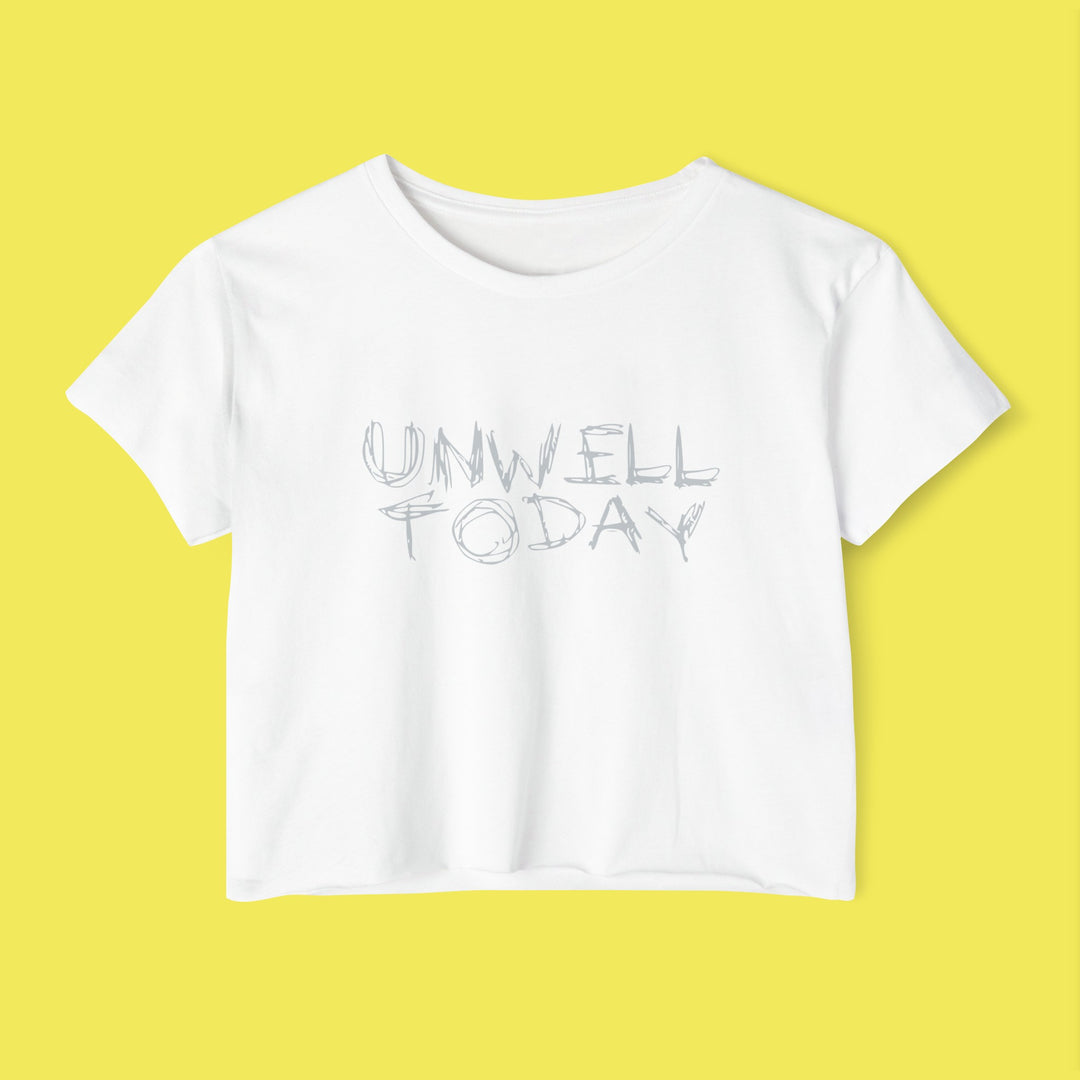 UNWELL TODAY Crop Top
