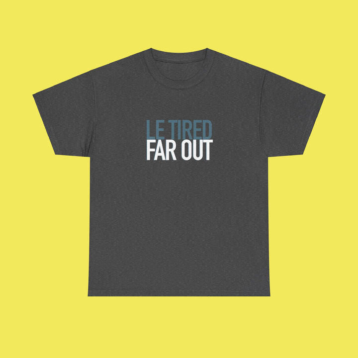 FAR OUT TEE